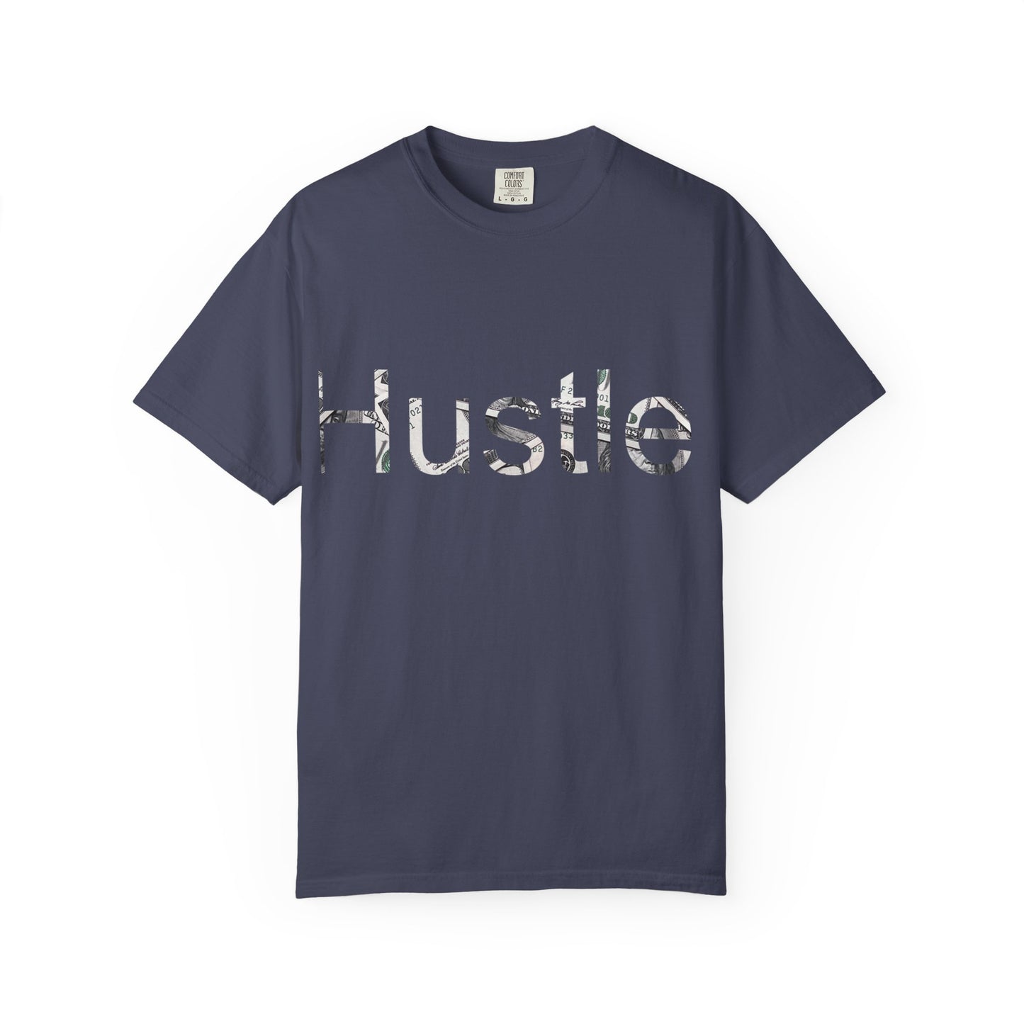 Hustle Unisex Garment-Dyed T-Shirt - Motivational Casual Wear