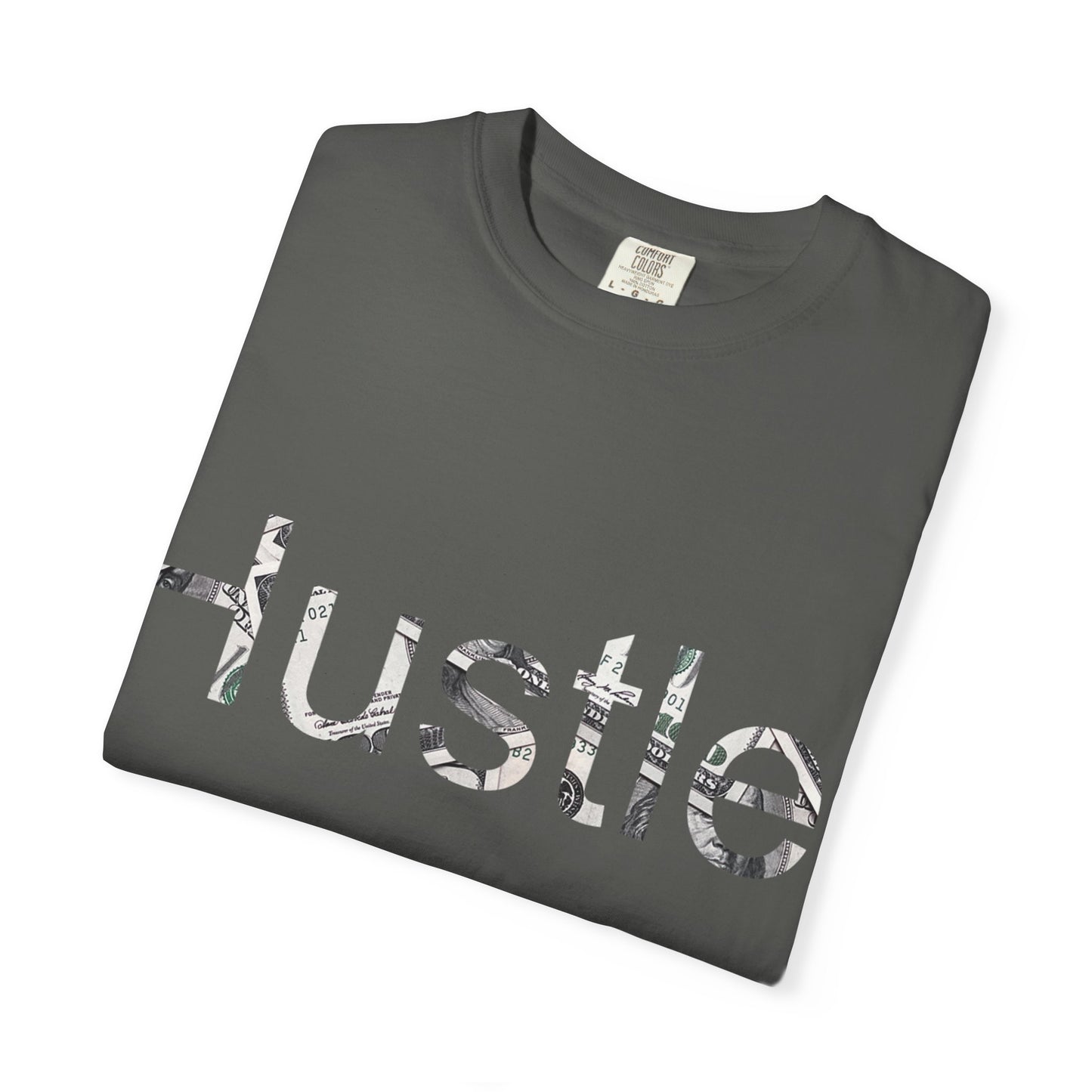 Hustle Unisex Garment-Dyed T-Shirt - Motivational Casual Wear