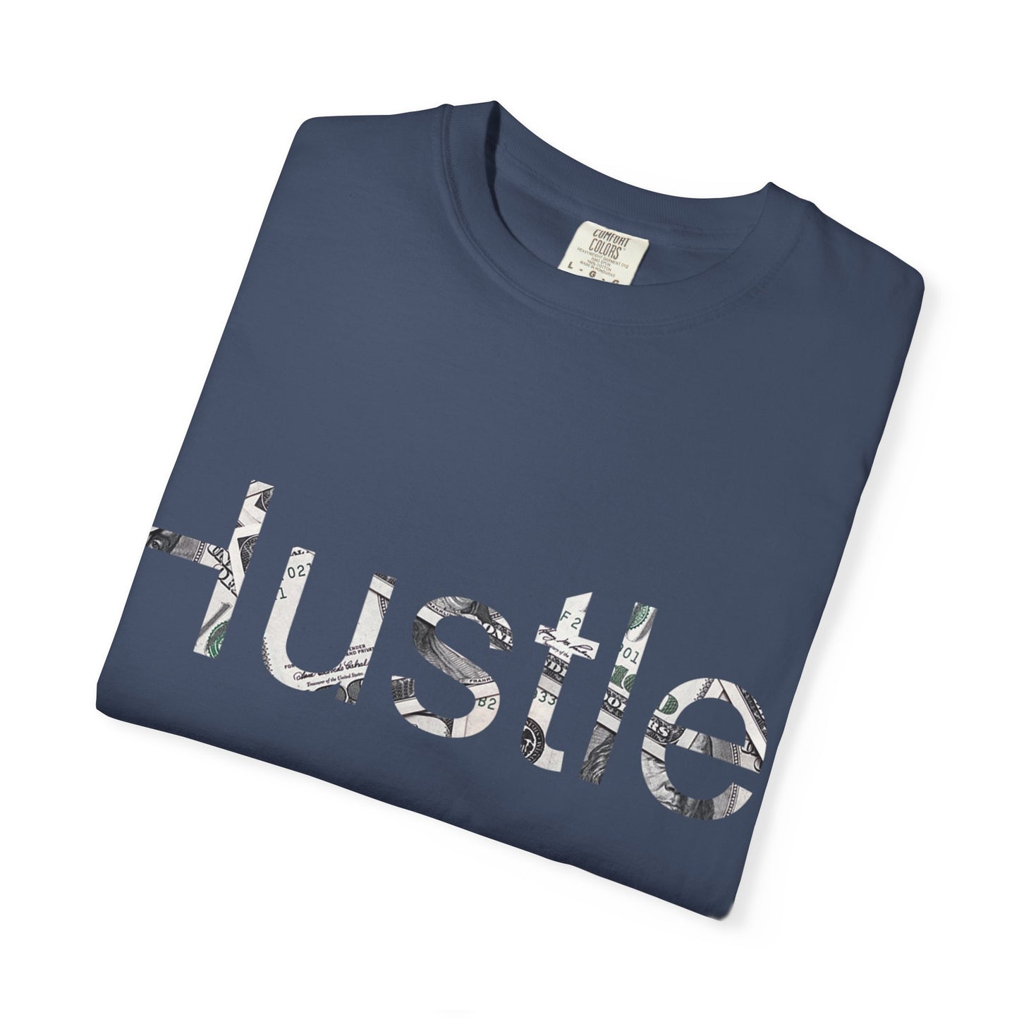 Hustle Unisex Garment-Dyed T-Shirt - Motivational Casual Wear