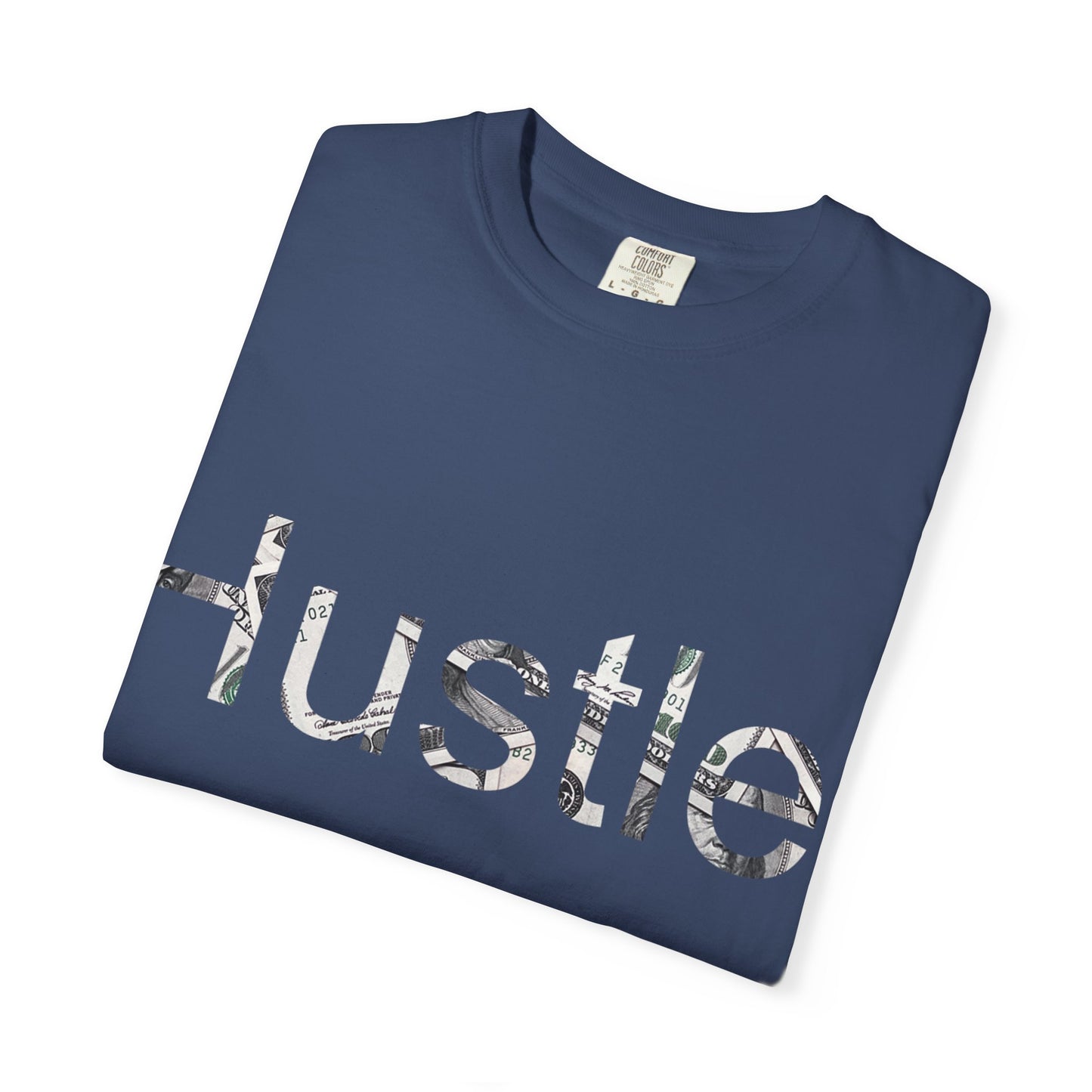 Hustle Unisex Garment-Dyed T-Shirt - Motivational Casual Wear