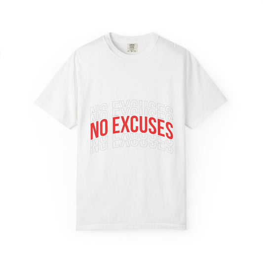 No Excuses T-Shirt — Motivational Graphic Tee