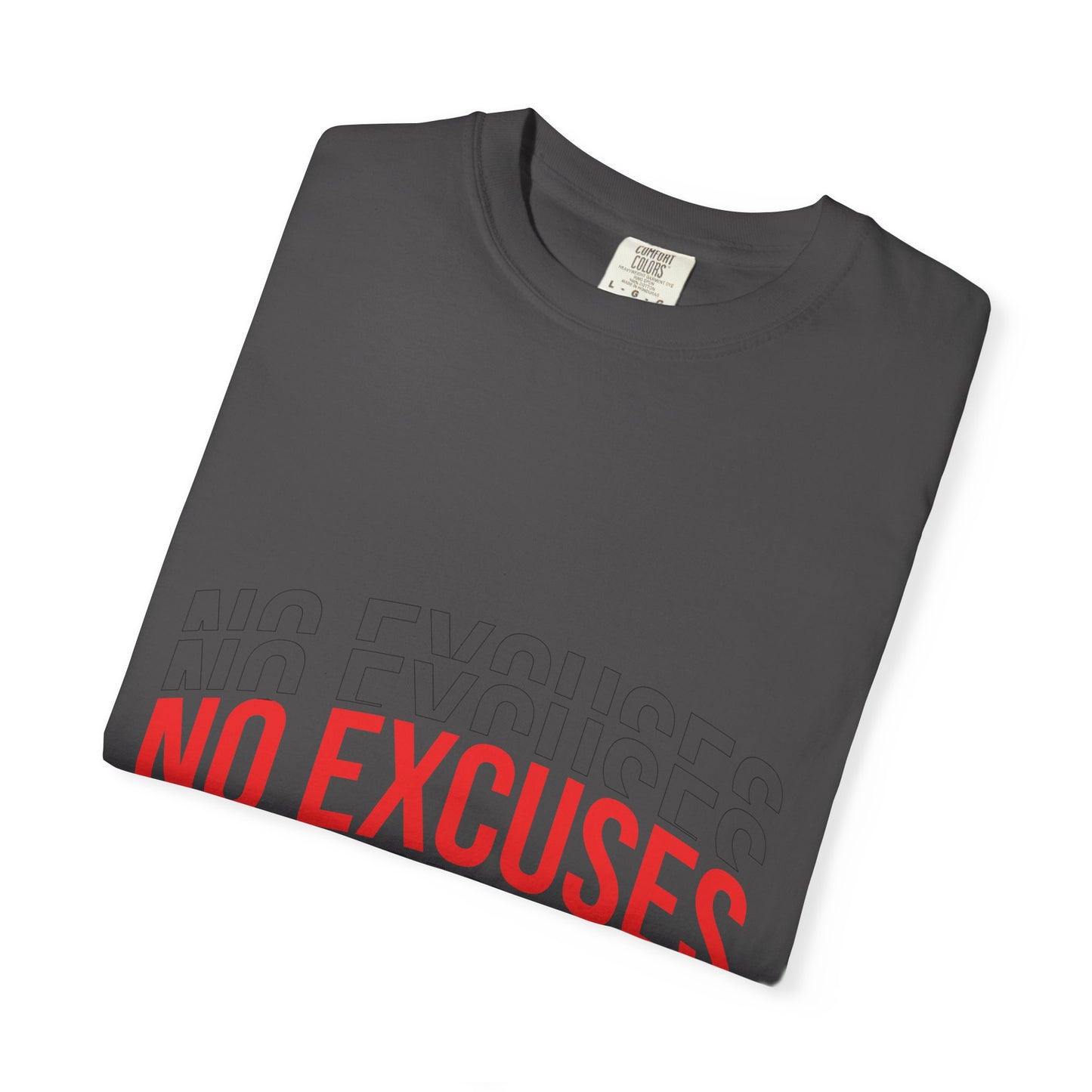 No Excuses T-Shirt — Motivational Graphic Tee
