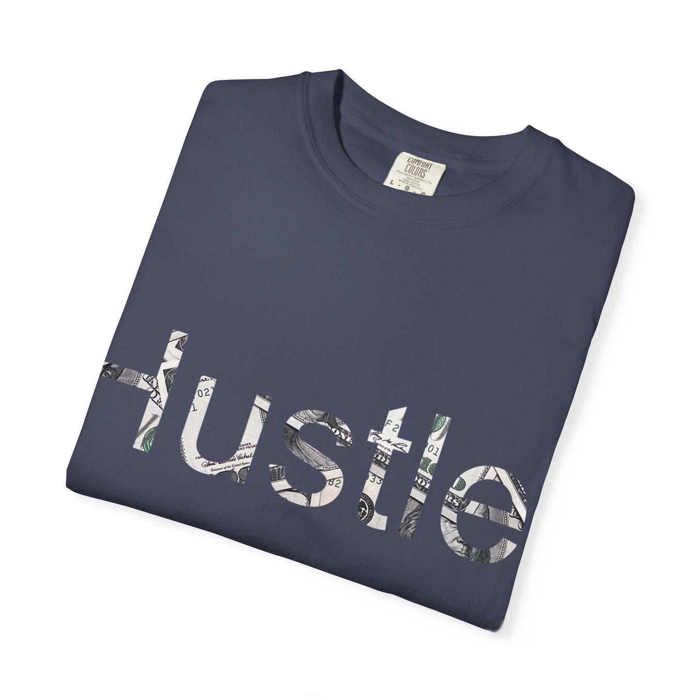 Hustle Unisex Garment-Dyed T-Shirt - Motivational Casual Wear