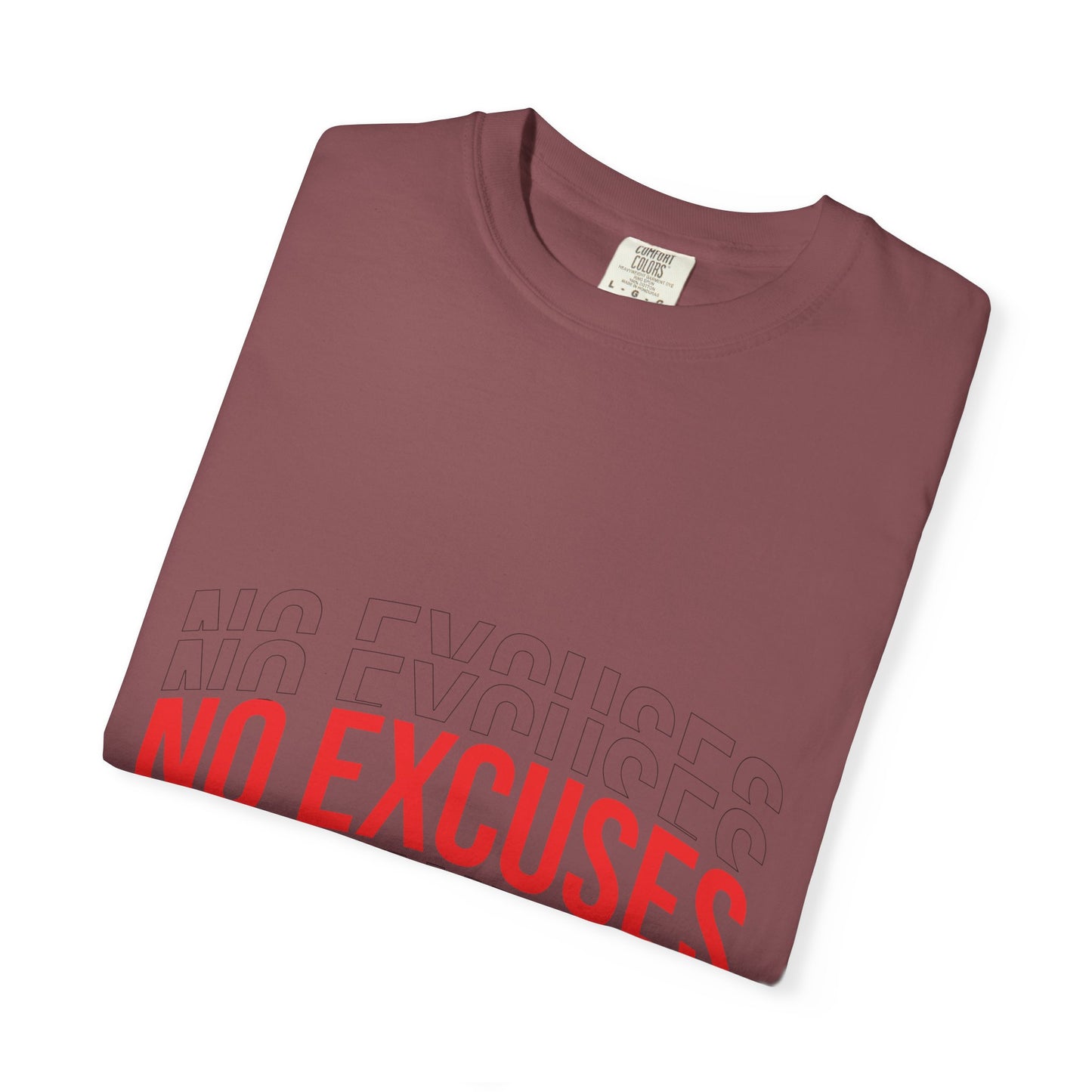 No Excuses T-Shirt — Motivational Graphic Tee
