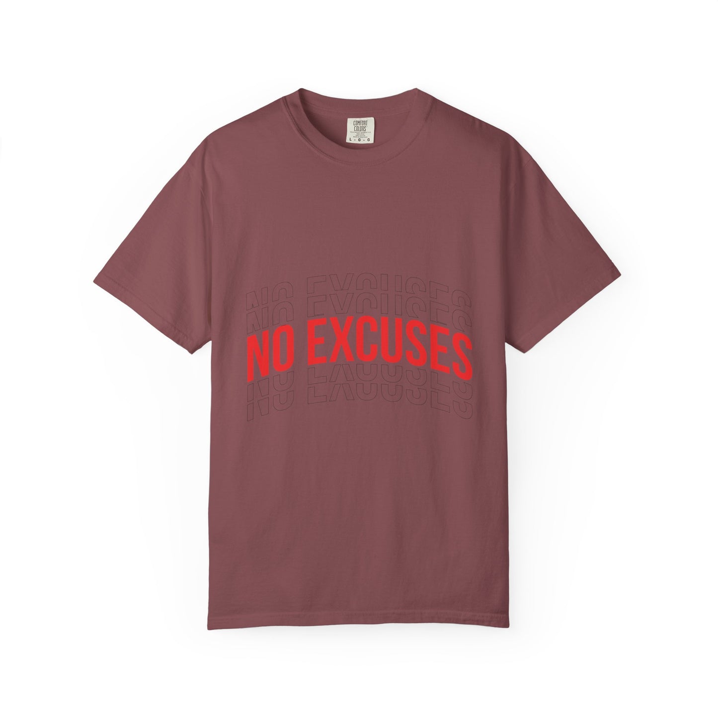 No Excuses T-Shirt — Motivational Graphic Tee