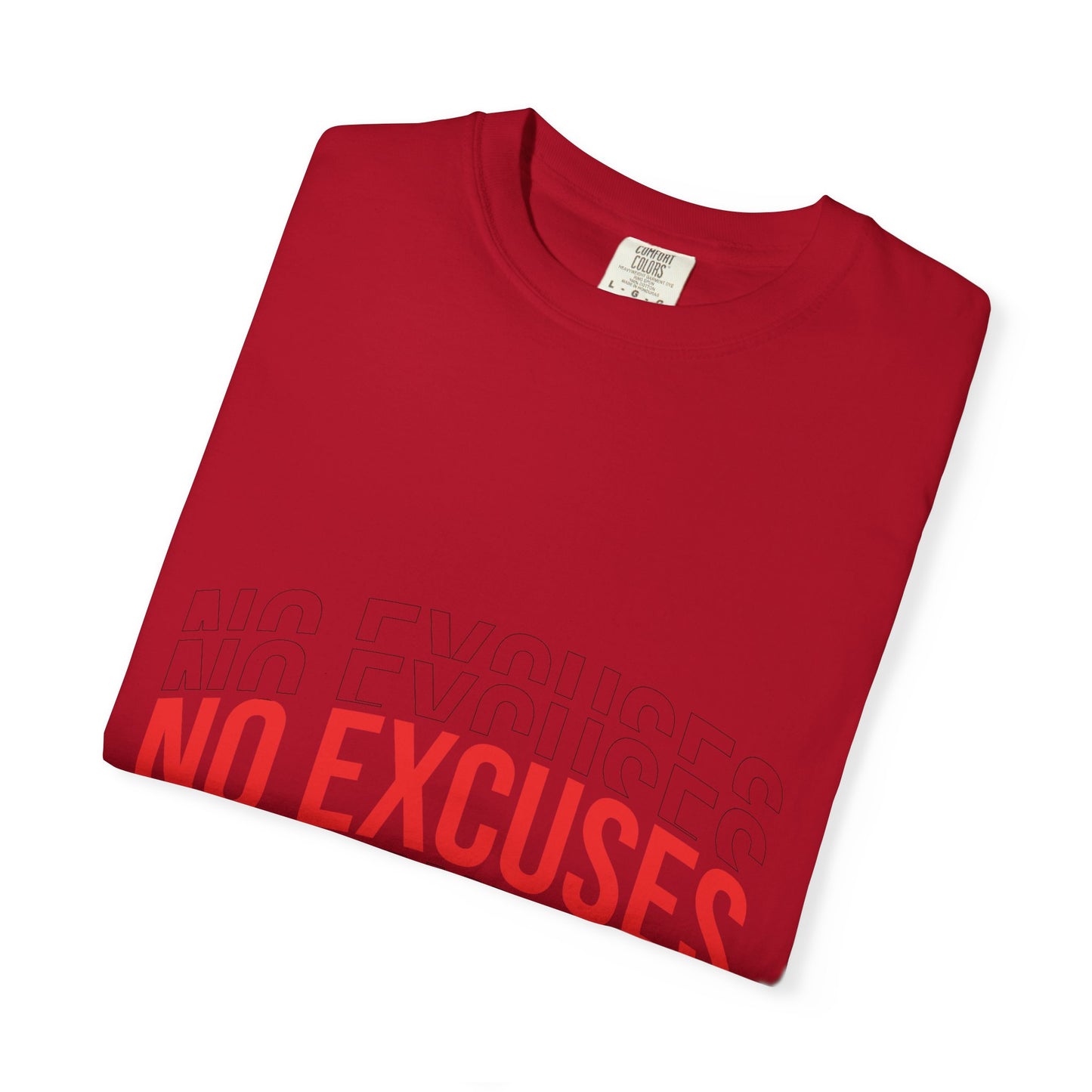 No Excuses T-Shirt — Motivational Graphic Tee