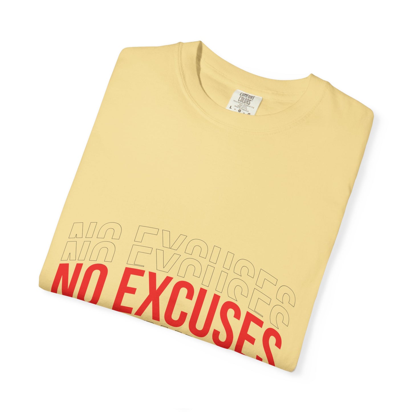 No Excuses T-Shirt — Motivational Graphic Tee
