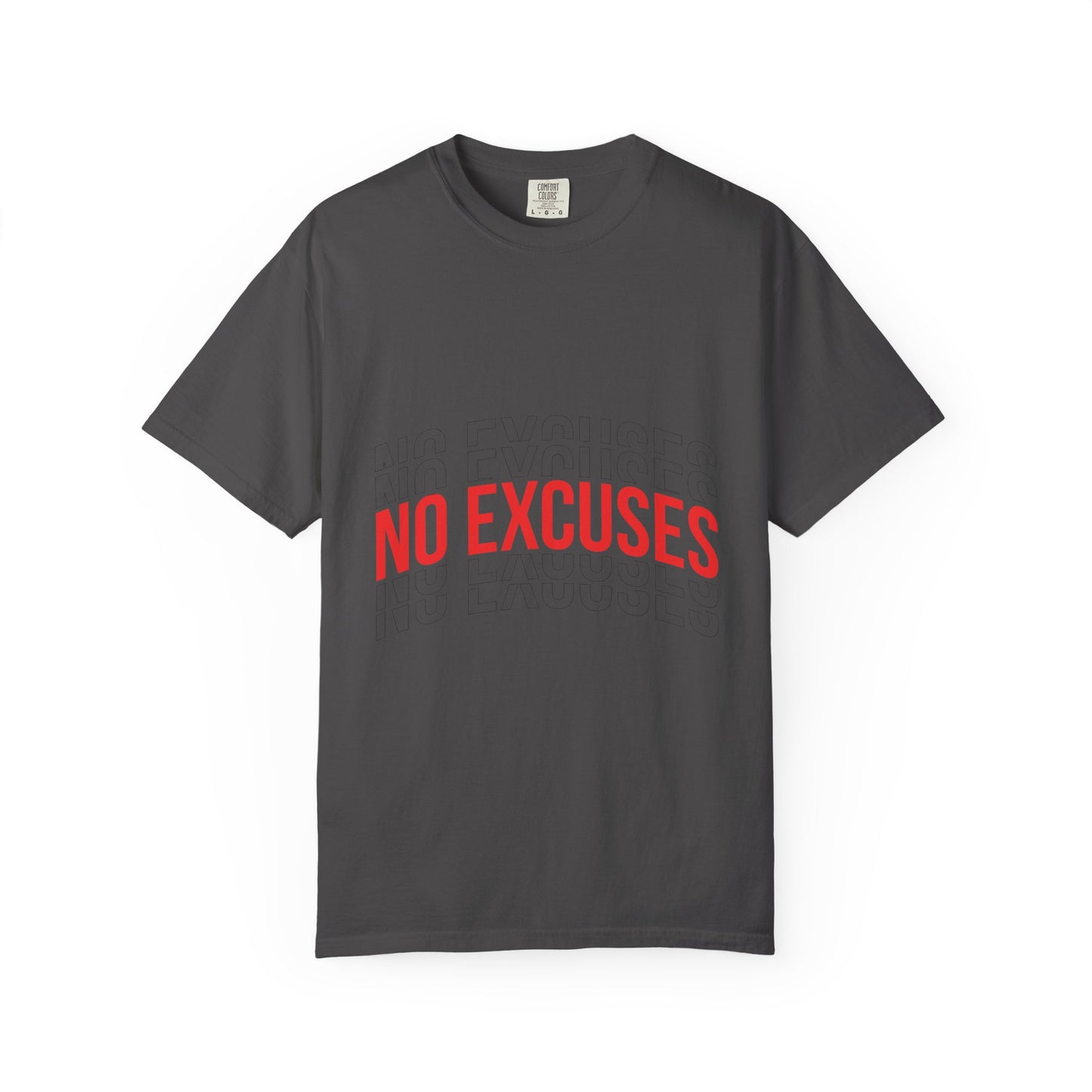 No Excuses T-Shirt — Motivational Graphic Tee