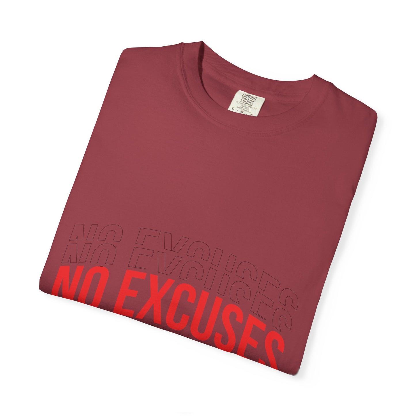 No Excuses T-Shirt — Motivational Graphic Tee