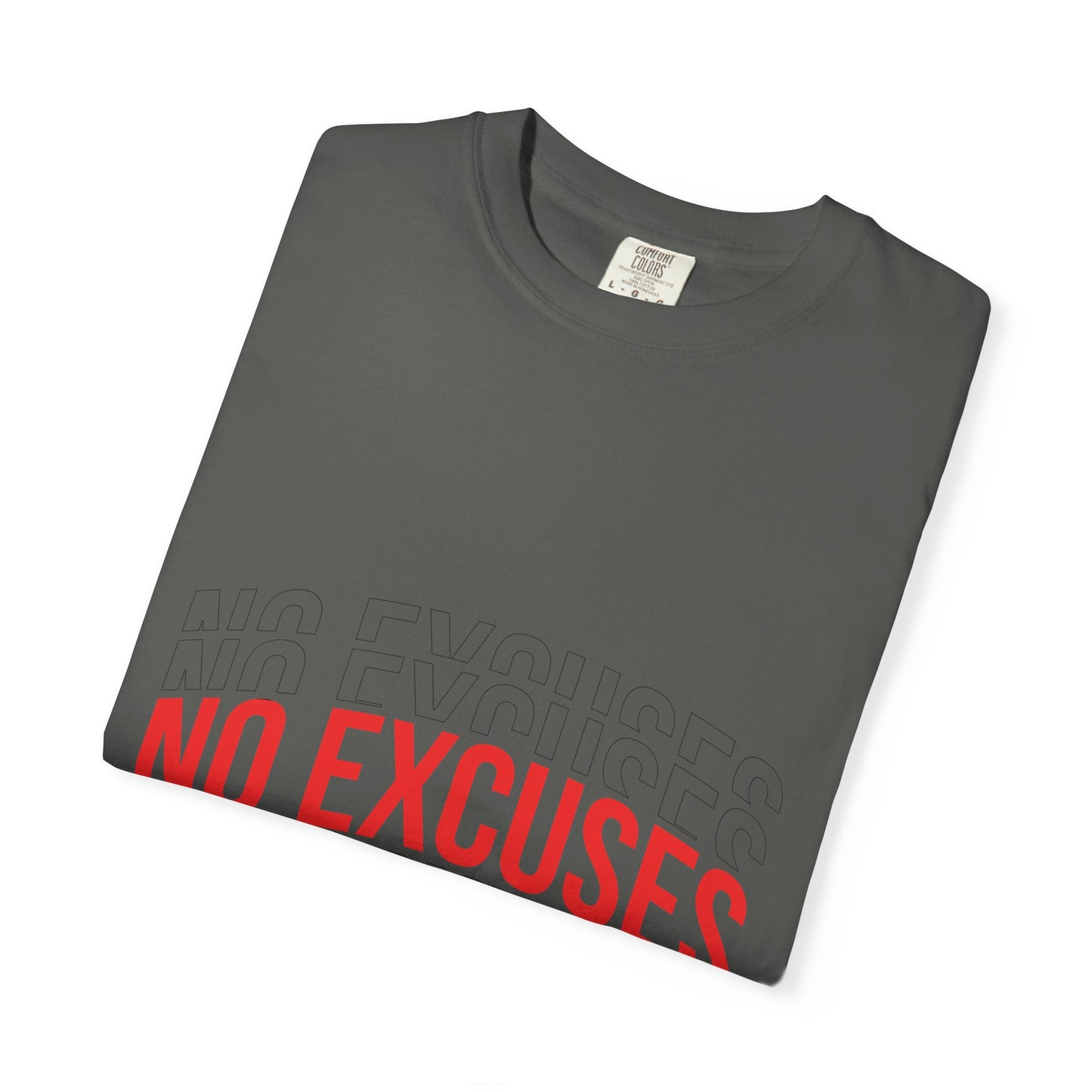 No Excuses T-Shirt — Motivational Graphic Tee