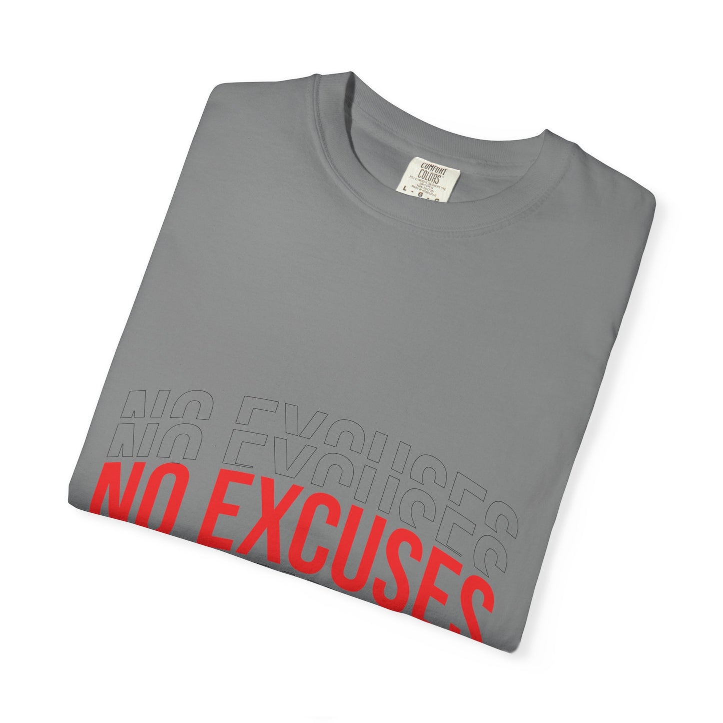 No Excuses T-Shirt — Motivational Graphic Tee