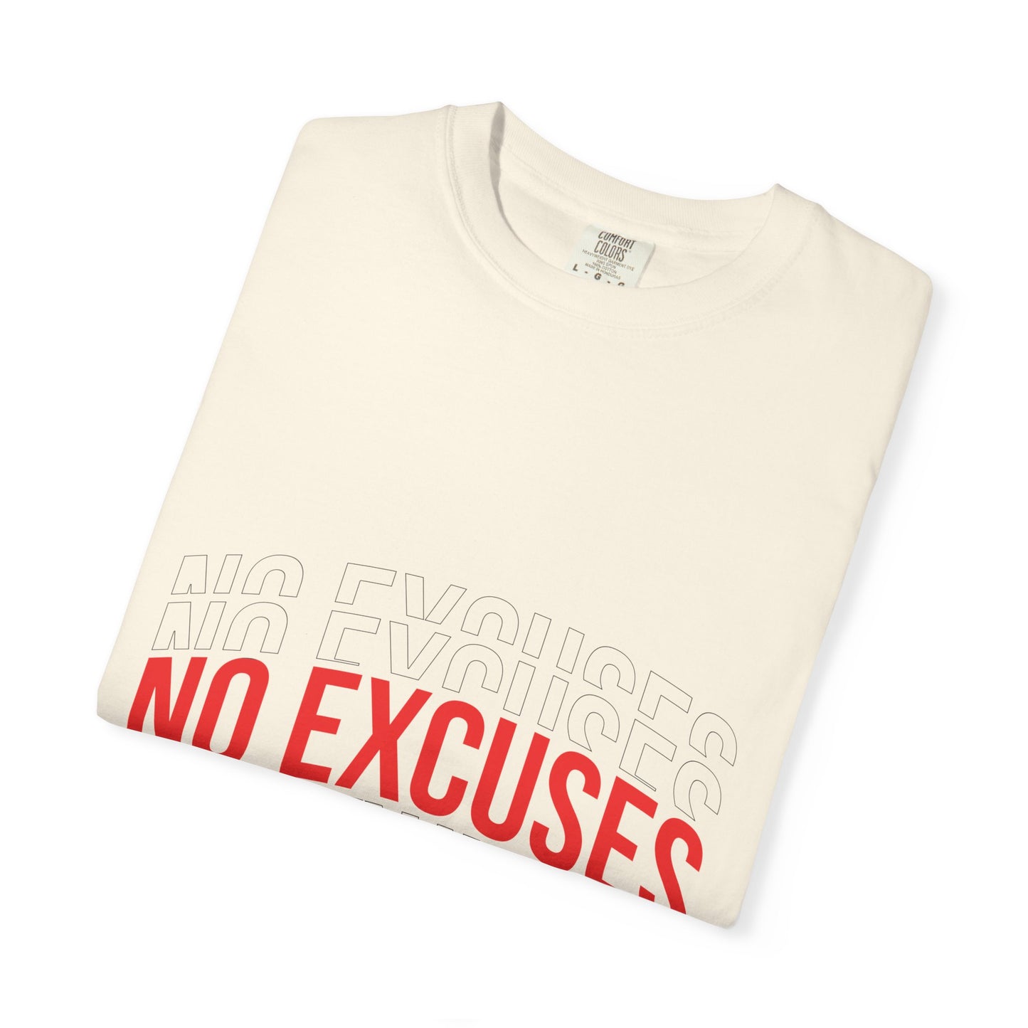 No Excuses T-Shirt — Motivational Graphic Tee